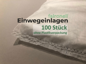 100 Einlagen faironell ohne Plastikverpackung